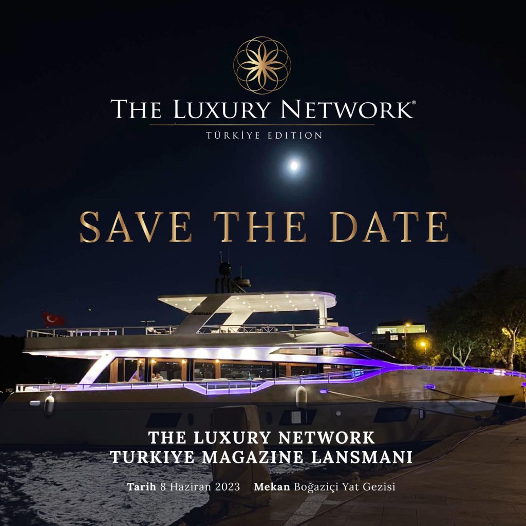 The Luxury Network Turkey Magazine Launch