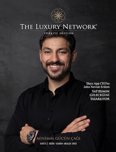 The Luxury Network Türkiye Magazine Issue 05
